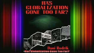 READ book  Has Globalization Gone Too Far Full EBook