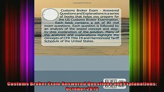 READ book  Customs Broker Exam Answered Questions and Explanations October 2015 Full Free