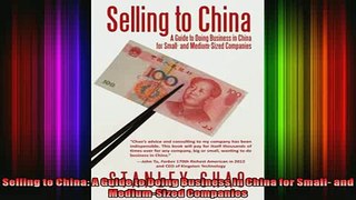 READ book  Selling to China A Guide to Doing Business in China for Small and MediumSized Companies Full Free