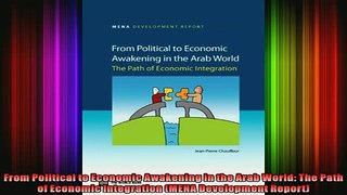 READ book  From Political to Economic Awakening in the Arab World The Path of Economic Integration Full Free