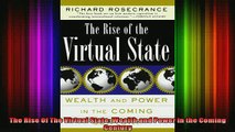 READ book  The Rise Of The Virtual State Wealth and Power in the Coming Century Online Free