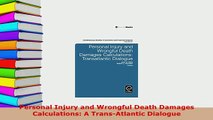 PDF  Personal Injury and Wrongful Death Damages Calculations A TransAtlantic Dialogue Free Books