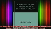 READ book  Business Korea A Practical Guide to Understanding South Korean Business Culture Full EBook