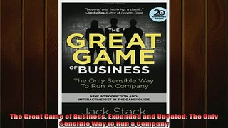 FREE DOWNLOAD  The Great Game of Business Expanded and Updated The Only Sensible Way to Run a Company  FREE BOOOK ONLINE