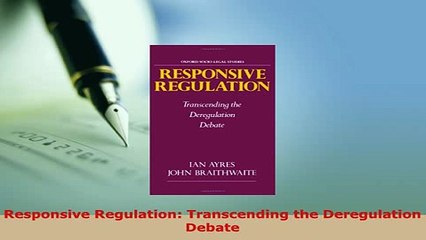 Download  Responsive Regulation Transcending the Deregulation Debate  EBook