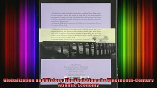 READ book  Globalization and History The Evolution of a NineteenthCentury Atlantic Economy Online Free