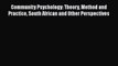 [Read book] Community Psychology: Theory Method and Practice South African and Other Perspectives