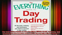 READ book  The Everything Guide to Day Trading All the tools training and techniques you need to Full Ebook Online Free