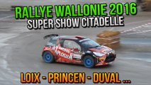 Rallye Wallonie 2016 - Les 10 premières voitures (Loix, Princen, Duval,...) - Super Show Citadelle