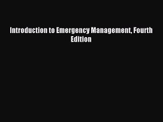 PDF Introduction to Emergency Management Fourth Edition  EBook