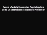 [Read book] Toward a Socially Responsible Psychology for a Global Era (International and Cultural