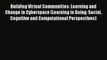 [Read book] Building Virtual Communities: Learning and Change in Cyberspace (Learning in Doing: