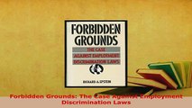 Download  Forbidden Grounds The Case Against Employment Discrimination Laws  Read Online