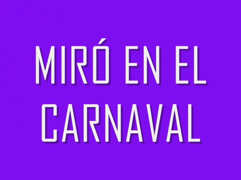 MIRÓ Y CARNAVAL