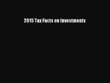 [Download PDF] 2015 Tax Facts on Investments PDF Free