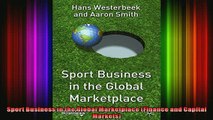 Full Free PDF Downlaod  Sport Business in the Global Marketplace Finance and Capital Markets Full EBook