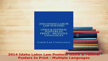 PDF  2014 Idaho Labor Law Posters OSHA  Federal Posters In Print  Multiple Languages Free Books
