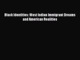 Read Black Identities: West Indian Immigrant Dreams and American Realities PDF Online