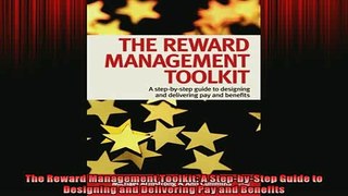 READ book  The Reward Management Toolkit A StepbyStep Guide to Designing and Delivering Pay and  FREE BOOOK ONLINE