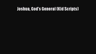 Book Joshua God's General (Kid Scripts) Download Full Ebook