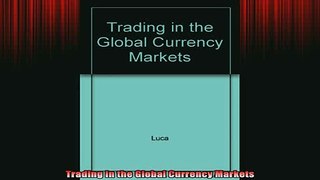 READ book  Trading in the Global Currency Markets Online Free