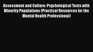 [Read book] Assessment and Culture: Psychological Tests with Minority Populations (Practical