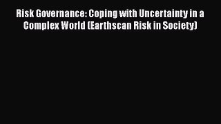 [Read book] Risk Governance: Coping with Uncertainty in a Complex World (Earthscan Risk in