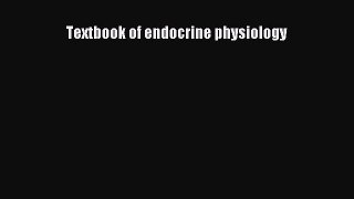 [Read book] Textbook of endocrine physiology [Download] Full Ebook