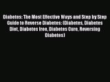 [Read book] Diabetes: The Most Effective Ways and Step by Step Guide to Reverse Diabetes: (Diabetes