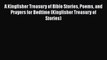 [PDF] A Kingfisher Treasury of Bible Stories Poems and Prayers for Bedtime (Kingfisher Treasury
