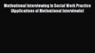 Read Motivational Interviewing in Social Work Practice (Applications of Motivational Interviewin)