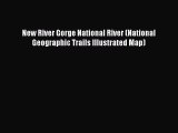 [Download PDF] New River Gorge National River (National Geographic Trails Illustrated Map)