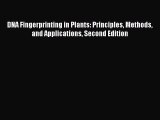 Download DNA Fingerprinting in Plants: Principles Methods and Applications Second Edition