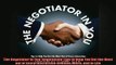 FREE DOWNLOAD  The Negotiator in You Negotiation Tips to Help You Get the Most out of Every Interaction  BOOK ONLINE