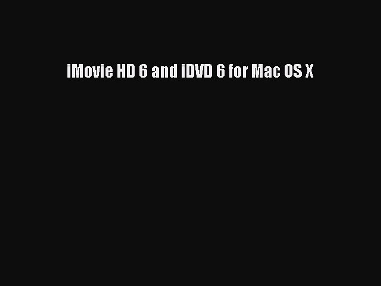 Download Imovie Hd 6 And Idvd 6 For Mac Os X Ebook Online Video Dailymotion