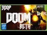 Doom Beta 2016 MSI GTX 750 Ti - i5 6500 - 8GB RAM 60 FPS - 900p