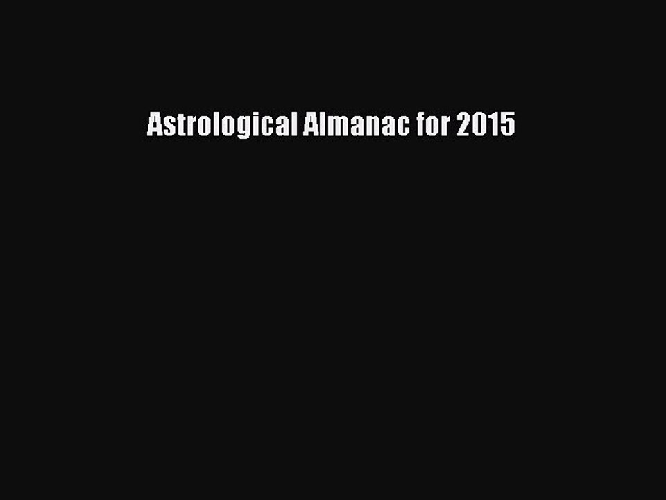 [Download PDF] Astrological Almanac for 2015 Read Free