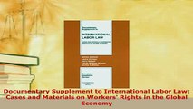 PDF  Documentary Supplement to International Labor Law Cases and Materials on Workers Rights  EBook