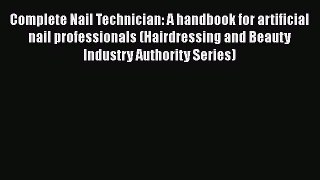 [Read book] Complete Nail Technician: A handbook for artificial nail professionals (Hairdressing