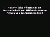 [Read book] Complete Guide to Prescription and Nonprescription Drugs 2001 (Complete Guide to