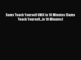 Download Sams Teach Yourself UNIX in 10 Minutes (Sams Teach Yourself...in 10 Minutes) PDF Online