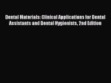 [Read book] Dental Materials: Clinical Applications for Dental Assistants and Dental Hygienists