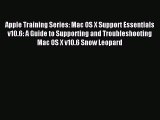 Download Apple Training Series: Mac OS X Support Essentials v10.6: A Guide to Supporting and