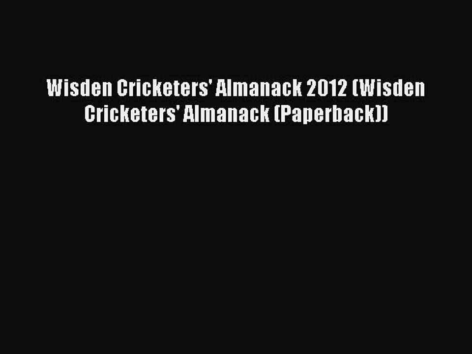 [Download PDF] Wisden Cricketers' Almanack 2012 (Wisden Cricketers' Almanack (Paperback)) Ebook