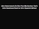Book Libro Devocionario De Dios Para Muchachas/ God's Little Devotional Book for Girls (Spanish