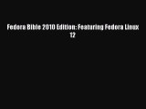 Read Fedora Bible 2010 Edition: Featuring Fedora Linux 12 Ebook Free