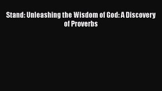 Book Stand: Unleashing the Wisdom of God: A Discovery of Proverbs Read Full Ebook