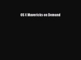 Read OS X Mavericks on Demand Ebook Free