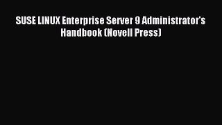 Download SUSE LINUX Enterprise Server 9 Administrator's Handbook (Novell Press) PDF Online