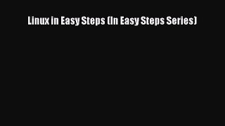 Download Linux in Easy Steps (In Easy Steps Series) PDF Online